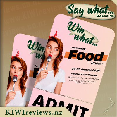 Say what... Exclusive - The Tauranga Food Show 2024 Giveaway
