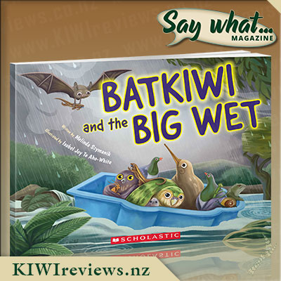 Say what... Exclusive - Batkiwi and the Big Wet Giveaway